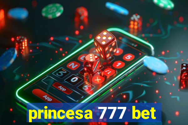 princesa 777 bet